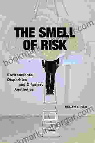 Smell Of Risk The: Environmental Disparities And Olfactory Aesthetics