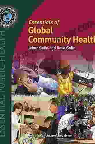 Essentials Of Global Community Health (Essential Public Health)