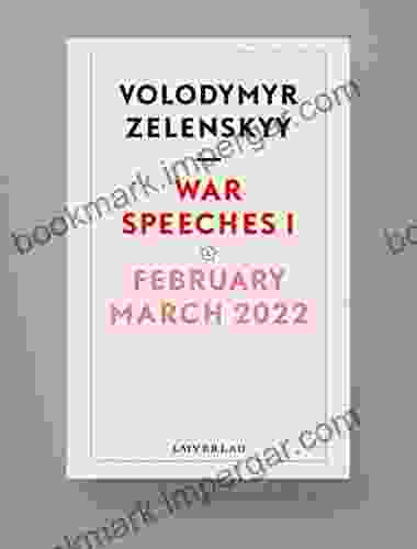 War Speeches I: February March 2024 (War Speeches Volodymyr Zelensky 1)