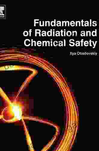 Fundamentals Of Radiation And Chemical Safety