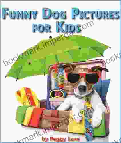 Funny Dog Pictures For Kids: A Funny Dog Picture To Make The Kids Laugh Out Loud