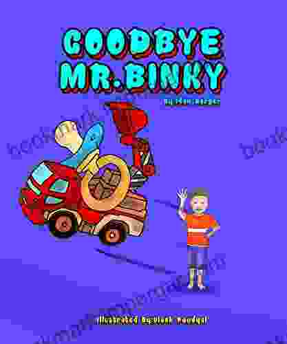 Children`s Book: Goodbye Mr Binky (pacifier Weaning Funny Bedtime Story Value Tales Social Skills For Kids): Boys Version