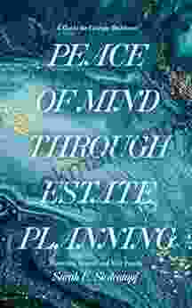 Peace Of Mind Through Estate Planning: A Guide For Georgia Residents Protecting Yourself And Your Family