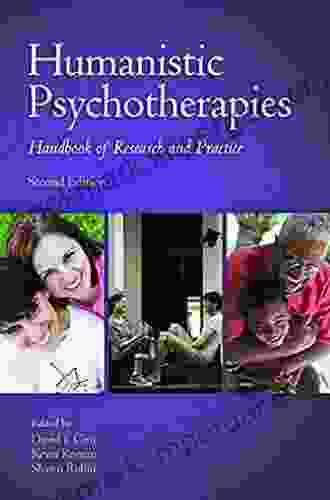 Humanistic Psychotherapies: Handbook of Research and Practice Second Edition