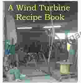 A Wind Turbine Recipe