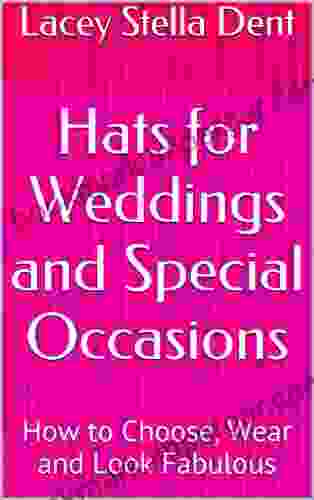 Hats For Weddings And Special Occasions: How To Choose Wear And Look Fabulous