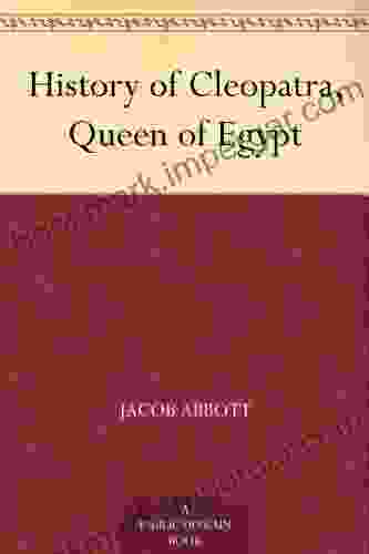 History Of Cleopatra Queen Of Egypt