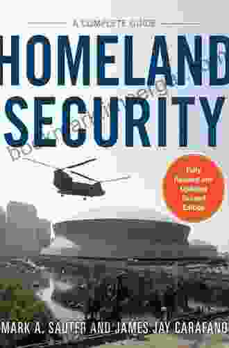 Homeland Security Second Edition: A Complete Guide