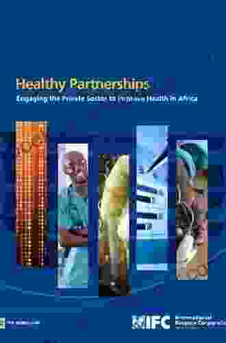 How Governments Can Engage The Private Sector To Improve Health In Africa