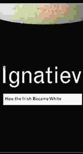 HOW THE IRISH BECAME WHITE ?