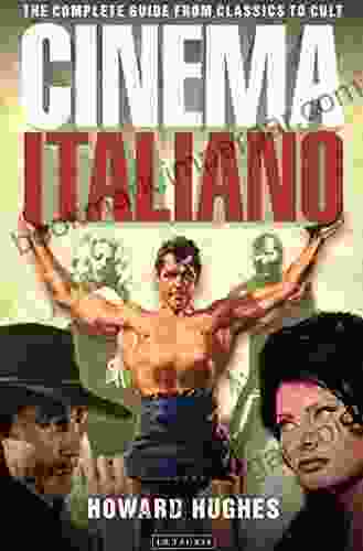 Cinema Italiano: The Complete Guide From Classics To Cult