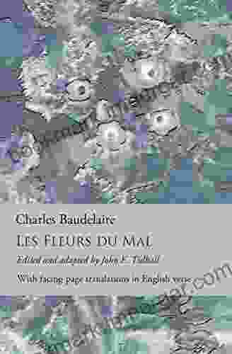 Les Fleurs du Mal: The Flowers of Evil: the complete dual language edition fully revised and updated