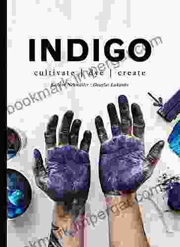 Indigo: Cultivate Dye Create