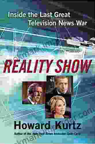 Reality Show: Inside The Last Great Television News War