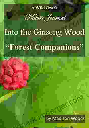 Into the Ginseng Wood: Forest Companions