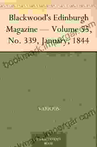 Blackwood s Edinburgh Magazine Volume 55 No 339 January 1844