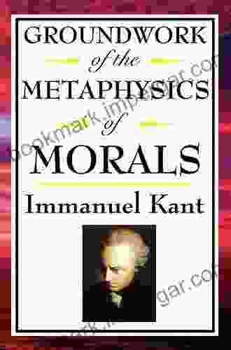 Kant: Groundwork of the Metaphysics of Morals