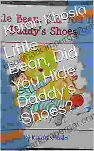 Little Bean Did You Hide Daddy S Shoes? (Little Bean 1)