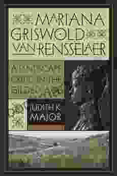 Mariana Griswold Van Rensselaer: A Landscape Critic In The Gilded Age