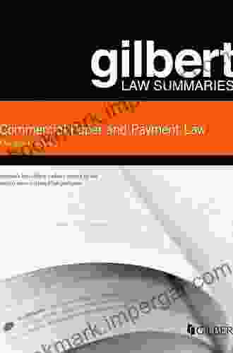 Law Summaries On Commercial Paper And Payment Law 17th (Gilbert Law Summaries)