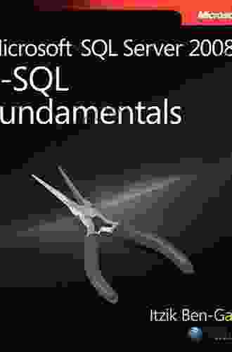 Microsoft SQL Server 2008 T SQL Fundamentals (Developer Reference)