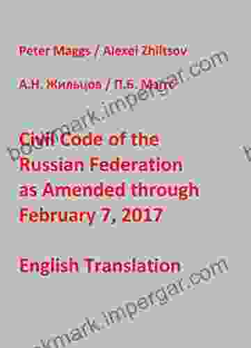 Civil Code Of The Russian Federation As Amended Through February 7 2024