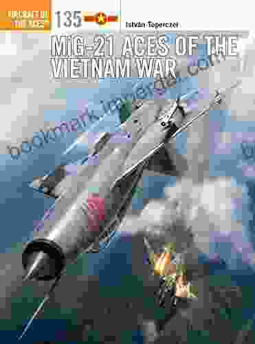 MiG 21 Aces Of The Vietnam War (Aircraft Of The Aces 135)