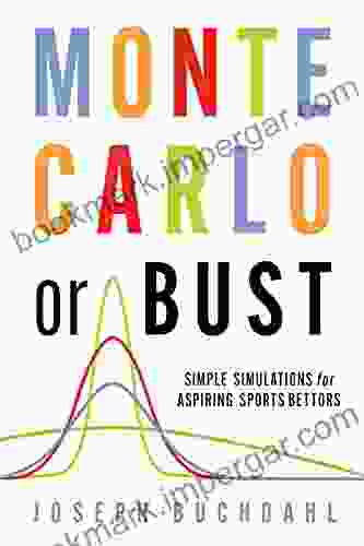 Monte Carlo Or Bust: Simple Simulations For Aspiring Sports Bettors