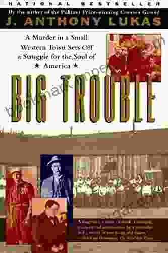 Big Trouble: A Murder In A Small Western Town Sets Off A Strugg