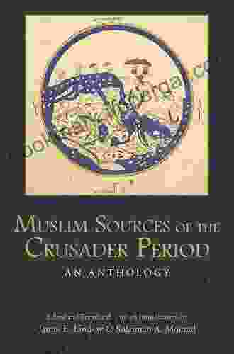 Muslim Sources of the Crusader Period: An Anthology