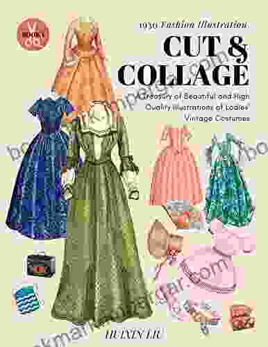 Cut and Collage: A Treasury of Beautiful and High Quality Illustrations of Ladies Vintage Costumes: One Sided 1930s Women Fashion Illustration for Collages Journaling Scapbooking and More