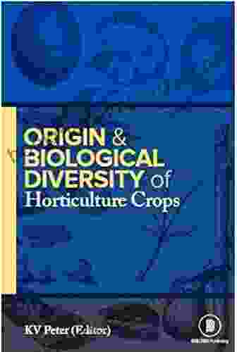 Origin and Biological Diversity of Horticultural Crops