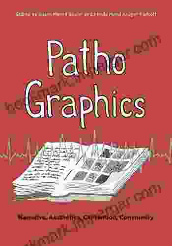 PathoGraphics: Narrative Aesthetics Contention Community (Graphic Medicine 20)