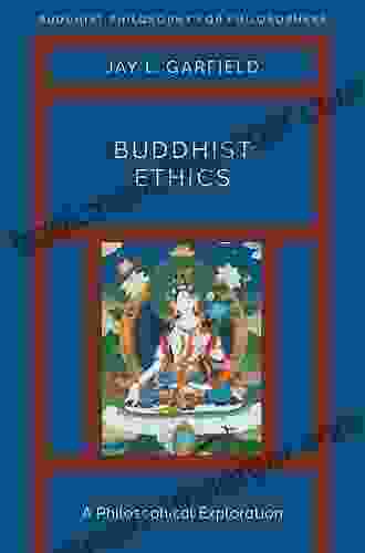 Buddhist Ethics: A Philosophical Exploration (Buddhist Philosophy For Philosophers)