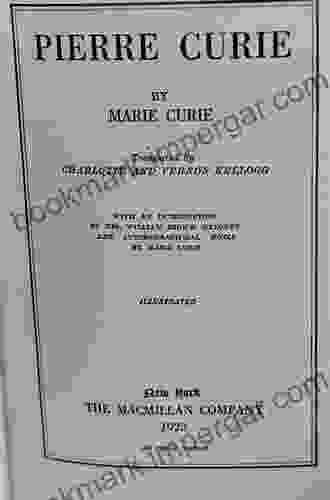 Pierre Curie: With Autobiographical Notes By Marie Curie