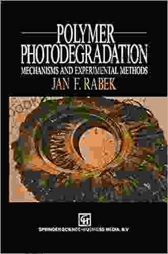 Polymer Photodegradation: Mechanisms And Experimental Methods