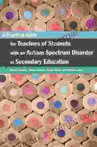 A Practical Guide For Teachers Of Students With An Autism Spectrum Disorder In Secondary Education