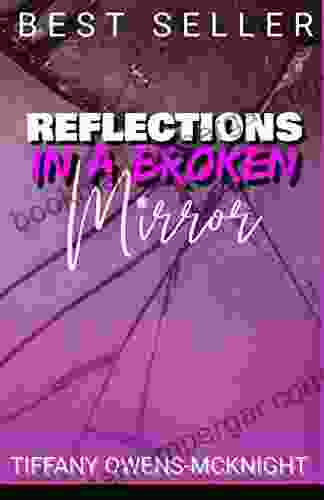 REFLECTIONS In A Broken Mirror