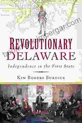 Revolutionary Delaware: Independence In The First State (Military)