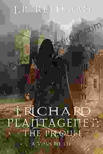 I Richard Plantagenet: the Prequel Part Two: A Vous Me Lie: I Richard Plantagenet Prequel 2