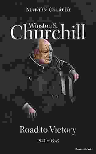 Winston S Churchill: Road to Victory 1941 1945 (Winston S Churchill Biography)