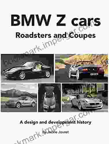 BMW Z Cars: Roadsters And Coupes A Design And Development History