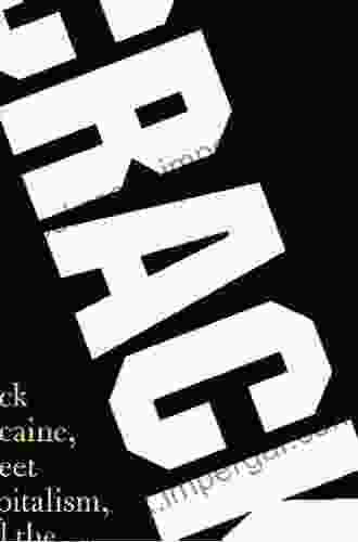 Crack: Rock Cocaine Street Capitalism And The Decade Of Greed