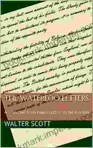 The Waterloo Letters: A Selection From Paul S Letters To His Kinsfolk