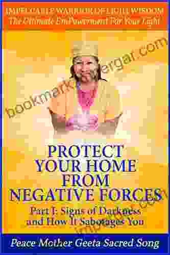 Protect Your Home From Negative Forces: Part I: Signs Of Darkness And How It Sabotages You