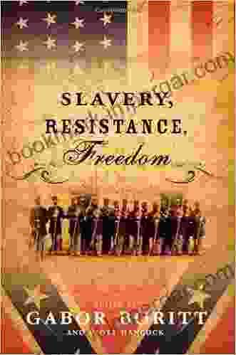 Slavery Resistance Freedom (Gettysburg Civil War Institute Books)