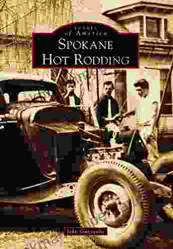 Spokane Hot Rodding (Images Of America)