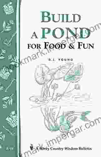 Build a Pond for Food Fun: Storey s Country Wisdom Bulletin A 19 (Storey Country Wisdom Bulletin)