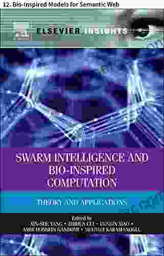 Swarm Intelligence And Bio Inspired Computation: 12 Bio Inspired Models For Semantic Web