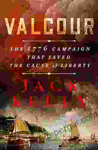 Valcour: The 1776 Campaign That Saved The Cause Of Liberty